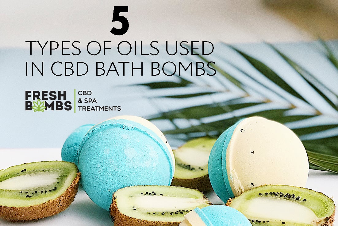 5 Types of Oils Used  in CBD Bath Bombs_735x1102
